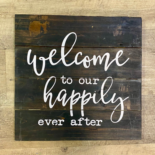 KRUG400-E Welcome to Our Happily Ever After Sign