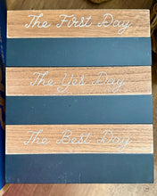 Load image into Gallery viewer, SMEG100-DL The First/Yes/Best Day Chalkboard Sign