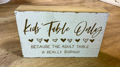 SHIM100-N “Kids Only Table” Whitewash Sign