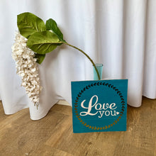 Load image into Gallery viewer, LUND100-F Teal “Love you” Sign