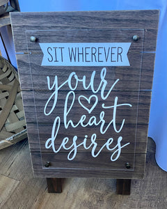 BOOK100-P Sit wherever Your Heart Desires Sign