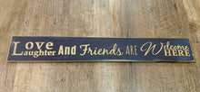Load image into Gallery viewer, REES100-AK “…Friends are welcome here” Wood Sign