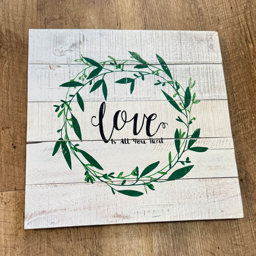 REES100-AO “love is all you need” White, Wood Plaque