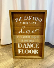 Load image into Gallery viewer, SMEG100-BT Find Your Seat/Dance Floor Sign
