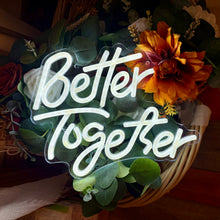 Load image into Gallery viewer, PIGZA-K “Better Together” Light-up Sign