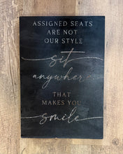 Load image into Gallery viewer, SPAYDE-N Black “Sit Anywhere…” Seating Sign