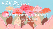 Load image into Gallery viewer, 5/9/2026 Mother’s Day Flea Market