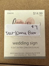 Load image into Gallery viewer, SMEG100-BT Find Your Seat/Dance Floor Sign