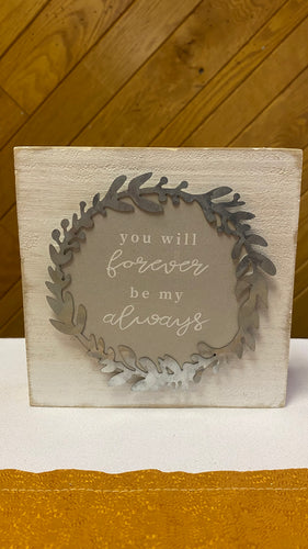 SELL100-K Forever-Always Square Sign